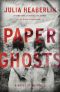 Paper Ghosts, A Novel of Suspense