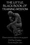 The Little Black Book of Training Wisdom · How to Train to Improve at Any Sport