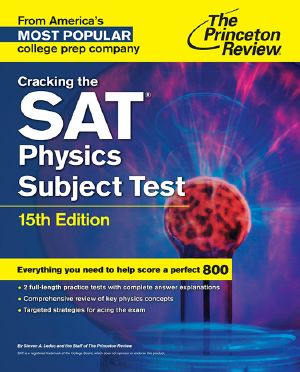 Cracking the SAT Physics Subject Test, 15th Edition