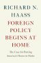 Foreign Policy Begins at Home