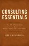 Consulting Essentials · the Art and Science of People, Facts, and Frameworks