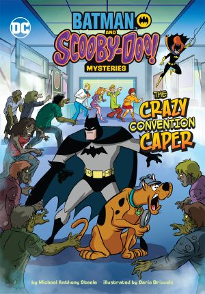 The Crazy Convention Caper, Batman and Scooby-Doo! Mysteries, Batman and Scooby-Doo! Mysteries: The Crazy Convention Caper