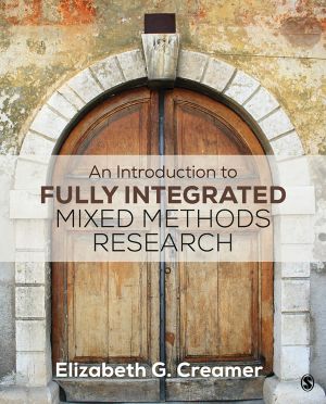 Creamer. An Introduction to Fully Integrated Mixed Methods Research.