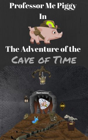 Professor Mc Piggy in The Adventure of the Cave of Time (Professor Mc Piggy Adventures, #4)