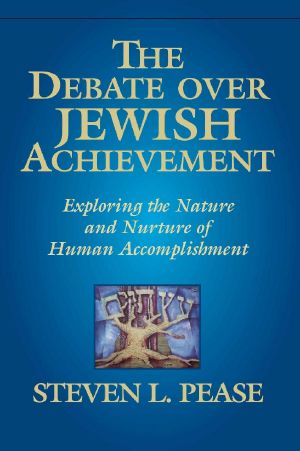 The Debate Over Jewish Achievement · Exploring the Nature and Nurture of Human Accomplishment