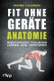 Fit ohne Geräte · Anatomie · 2.Auflage