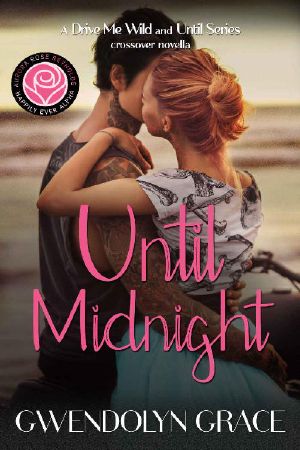 Until Midnight · A Drive Me Wild and Until Series Crossover Novella