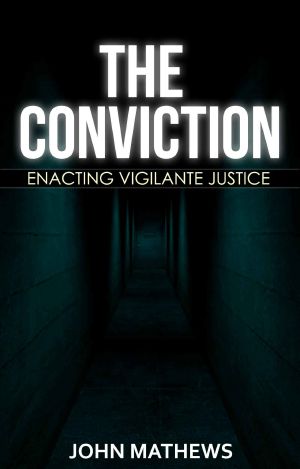 The Conviction · Enacting Vigilante Justice