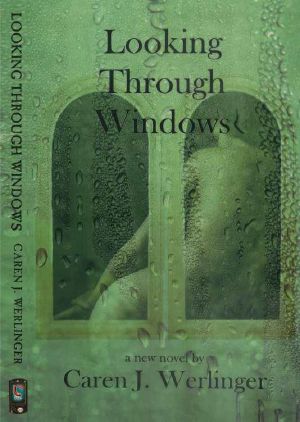 Caren J. Werlinger - Looking Through Windows