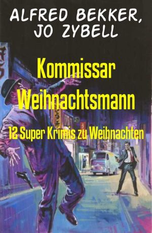 Kommissar Weihnachtsmann: 12 Super Krimis zu Weihnachten