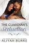 The Guardian's Seduction