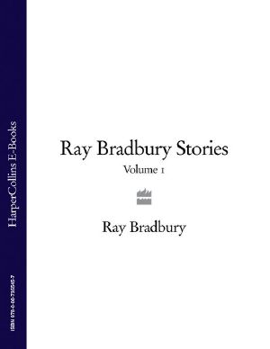 Ray Bradbury Stories Volume 1 · v. 1