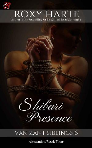 Shibari Presence · Alexandra Book Four (Van Zant Siblings 6)