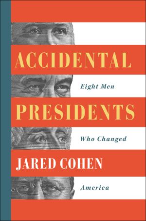 Accidental Presidents · Eight Men Who Changed America