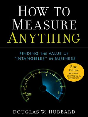 How to Measure Anything · Finding the Value of Intangibles in Business