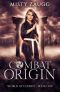 Combat Origin (World of Combat Dystopia Book 1)