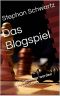 Das Blogspiel · Die Gewinner werden Internetstars