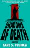 SHADOWS OF DEATH · Death Comes With Fury (And Dark Humor) to a Small Town South of Chicago