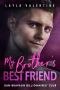 My Brother's Best Friend - a Second Chance Romance (San Bravado Billionaire's Club Book 8)