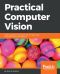 Practical Computer Vision