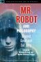 Mr Robot and Philosophy