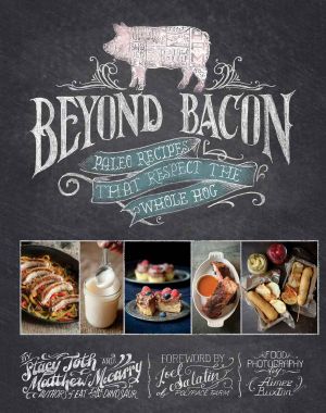 Beyond Bacon · Paleo Recipes that Respect the Whole Hog