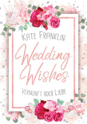 Wedding Wishes · Vernunft oder Liebe