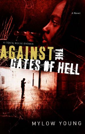 Against the Gates of Hell (Crack House Exodus)