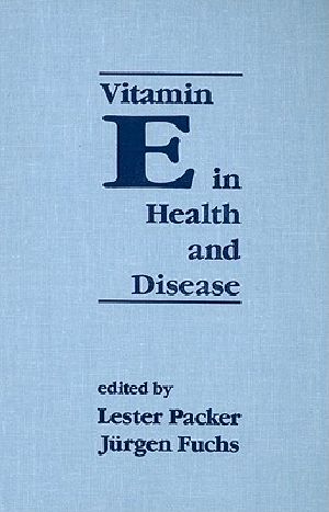 Vitamin E in Health and Disease