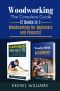 Woodworking · the Complete Guide 2 Books in 1 · Woodworking for Beginners and Projects