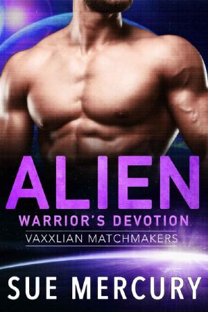 Alien Warrior's Devotion (Vaxxlian Matchmakers Book 3)