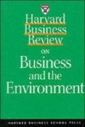 Harvard Business Review on Business and the Environment