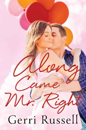 Along Came Mr. Right