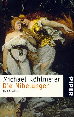 Die Nibelungen neu erzählt