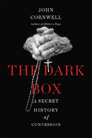 The Dark Box · A Secret History of Confession