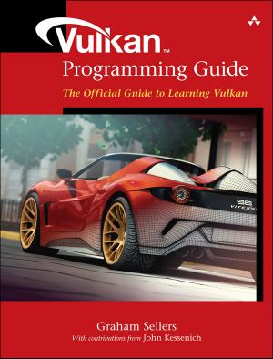 Vulkan Programming Guide · The Official Guide to Learning Vulkan