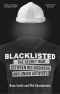 Blacklisted · The Secret War between Big Business and Union Activists