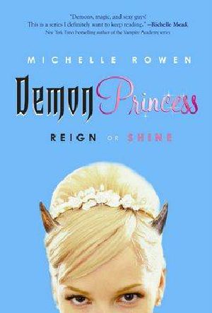 Demon Princess 01 - Reign or Shine