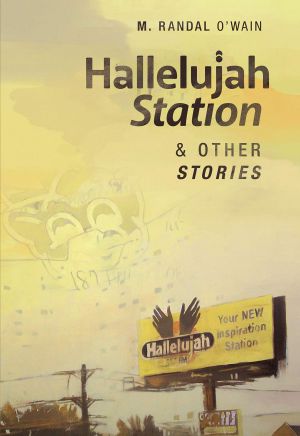 Hallelujah Station and Other Stories
