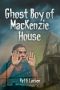 Ghost Boy of MacKenzie House