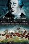 Sweet William or the Butcher? The Duke of Cumberland and the '45
