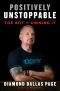 Positively Unstoppable · the Art of Owning It (9781635650211)