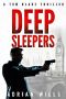 Deep Sleepers (A Tom Blake Thriller Book 1)