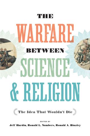 The Warfare Between Science and Religion