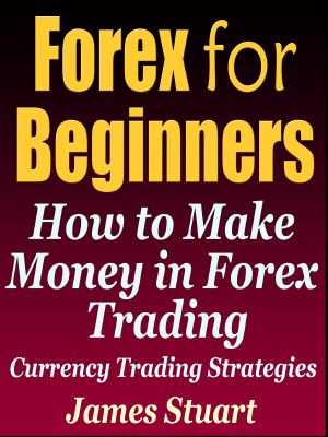 Forex for Beginners · How to Make Money in Forex Trading