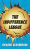 The Indifference League