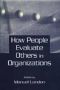 How People Evaluate Others in Organizations