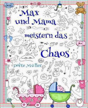 Max und Mama · Max und Mama meistern das Chaos