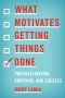 What Motivates Getting Things Done · Procrastination, Emotions, and Success