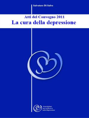 Atti del Convegno 2011 · La cura della depressione